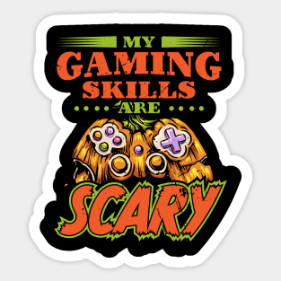 My Gaming Skills Are Scary Sticker